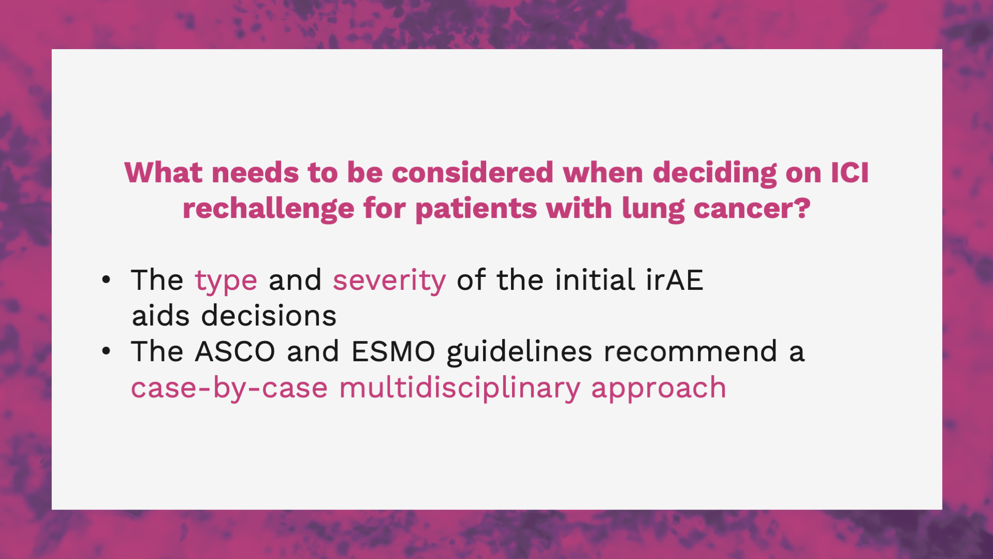 Slide outlining considerations for ICI rechallenge in lung cancer, including irAE severity and ASCO/ESMO guideline-based multidisciplinary decision-making.